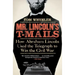Mr. Lincoln's T-Mails: How Abraham Lincoln Used the Telegraph to Win the Civil War