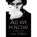 All We Know: Three Lives
