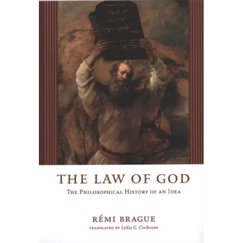 The Law of God: The Philosophical History of an Idea