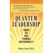 Quantum Leadership: Dare to See Things Differently