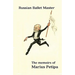 Russian Ballet Master: The Memoirs of Marius Petipa