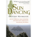 Sun Dancing: Life in a Medieval Irish Monastery and How Celtic Spirituality Influenced the World