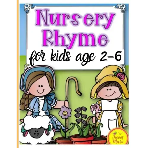 Nursery Rhymes for kids age 2-6: Perfect Interactive and Educational Gift for Baby, Toddler 1-3 and 2-4 Year Old Girl and Boy