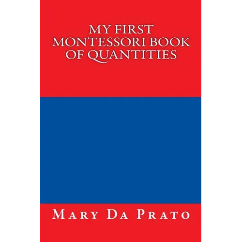 My First Montessori Book of Quantities