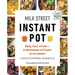 Milk Street Instant Pot: Bold, Fast, Fresh -- A Revolution of Flavor in an Instant