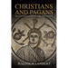 Christians and Pagans: The Conversion of Britain from Alban to Bede