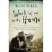 Workin' Our Way Home: The Incredible True Story of a Homeless Ex-Con and a Grieving Millionaire Thrown Together to Save Each Other