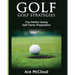 Golf: Golf Strategies: The Perfect Swing: Golf Game Preparation