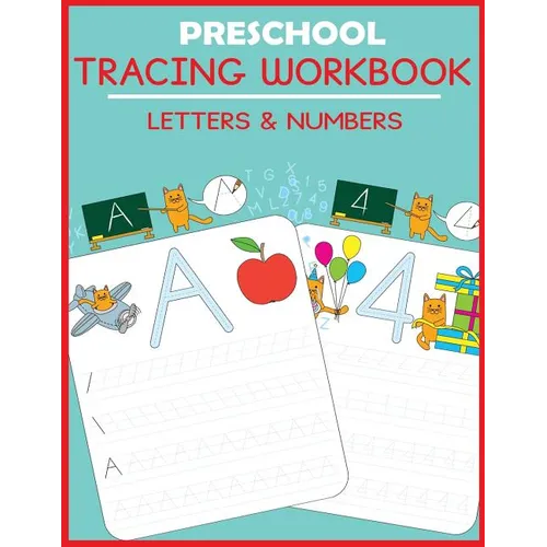 Preschool Tracing Workbook: Letters and Numbers