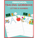 Preschool Tracing Workbook: Letters and Numbers