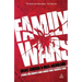 Family Wars: Stories and Insights from Famous Family Business Feuds