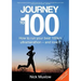 Journey to 100: How to Run Your First 100km Ultramarathon - and Love It
