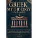 Greek Mythology Unleashed: Discover the Epic Legends of Gods, Titans, Heroes, and Mythical Creatures That Have Cultivated History in the Rich Pantheon
