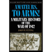 Amateurs, to Arms!: A Military History of the War of 1812