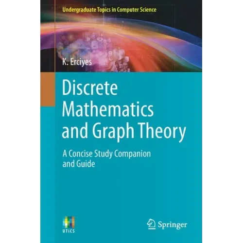 Discrete Mathematics and Graph Theory: A Concise Study Companion and Guide