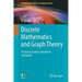 Discrete Mathematics and Graph Theory: A Concise Study Companion and Guide
