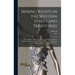 Mining Rights in the Western States and Territories: Lode and Placer Claims, Possessory and Patented, Statutes, Decisions, Forms and Land Office Proce