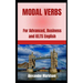 Modal Verbs: For Advanced, Business and IELTS English