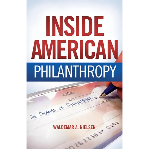 Inside American Philanthropy: The Dramas of Donorship