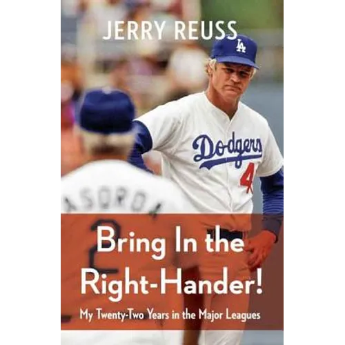 Bring in the Right-Hander!: My Twenty-Two Years in the Major Leagues