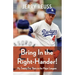 Bring in the Right-Hander!: My Twenty-Two Years in the Major Leagues