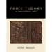 Price Theory: A Provisional Text