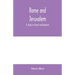 Rome and Jerusalem; a study in Jewish nationalism