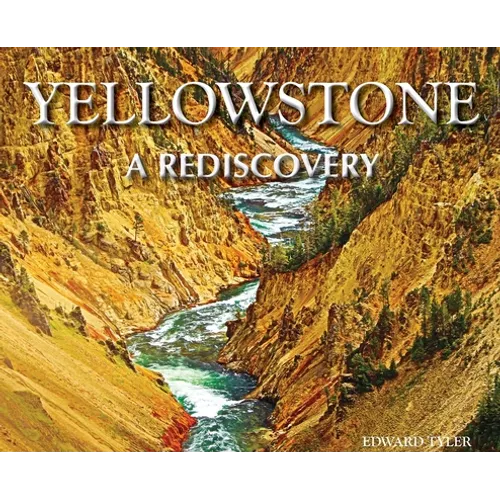 Yellowstone - A Rediscovery