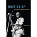 Move on Up: Chicago Soul Music and Black Cultural Power