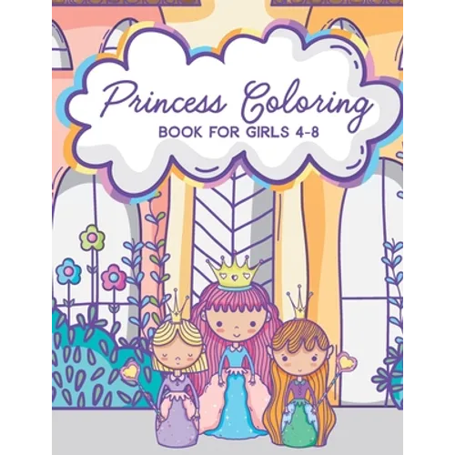 Princess Coloring Book for Girls 4-8: Activity Book with Pretty Princesses and Castles