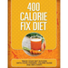 400 Calorie Fix Diet: Track Your Diet Success (with Food Pyramid, Calorie Guide and BMI Chart)