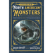 Chasing North American Monsters: A Guide to Over 250 Creatures from Greenland to Guatemala