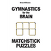 Gymnastics for the Brain: Matchstick Puzzles