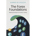 The Forex Foundations: Mastering the Basics of Currency Trading