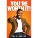 You're Worth It!