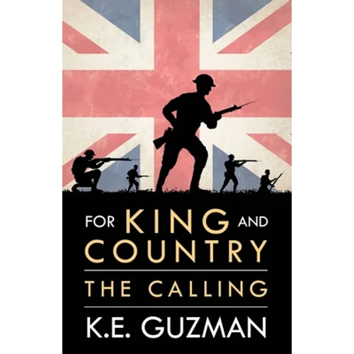 For King and Country Book One: The Calling
