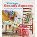 Vintage Granny Squares: 20 Crochet Projects with a Retro Vibe
