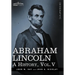 Abraham Lincoln: A History, Vol.V (in 10 Volumes)