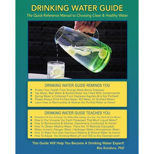 Drinking Water Guide: The Quick-Reference Manual to Choosing Clean & Healthy Water