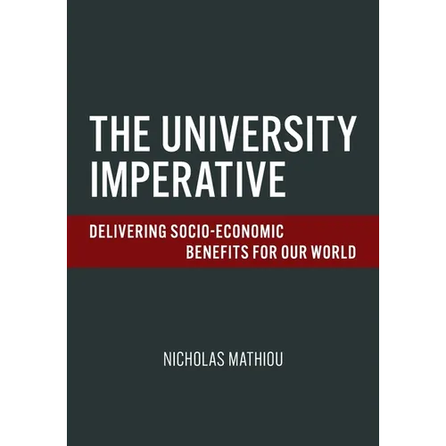 The University Imperative: Delivering Socio-Economic Benefits For Our World
