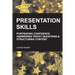 Presentation Skills: Portraying Confidence, Answering Tricky Questions & Structuring Content.