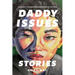 Daddy Issues: Stories