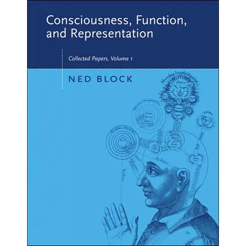 Consciousness, Function, and Representation, Volume 1: Collected Papers