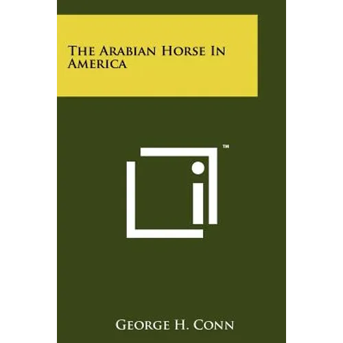 The Arabian Horse In America