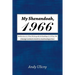 My Shenandoah, 1966: Recollections of a 9-Year Old along with the Ramblings of a 59-Year Old. A Nostalgic Look Back to the 60's in a Small