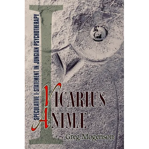 Vicarius Animae: Speculative I-statement in Jungian Psychotherapy