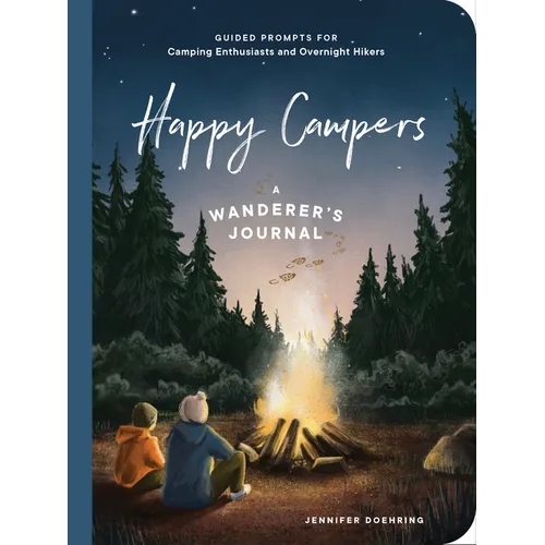 Happy Campers!: Guided Prompts for Camping Enthusiasts and Overnight Hikers