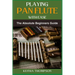 Playing Pan Flute with Ease: Essential Guide To Mastering Technique, Breath Control, And Music Theory For Perfect Sound And Performance