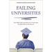 Failing Universities: How Higher Education Became a Commodity and What We Can Do about It