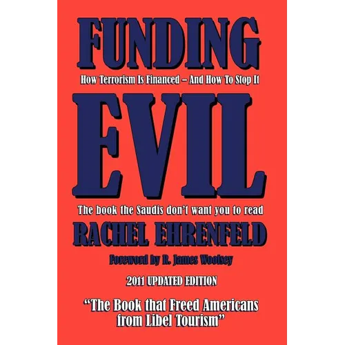 Funding Evil: How Terrorism is Financed and How to Stop it